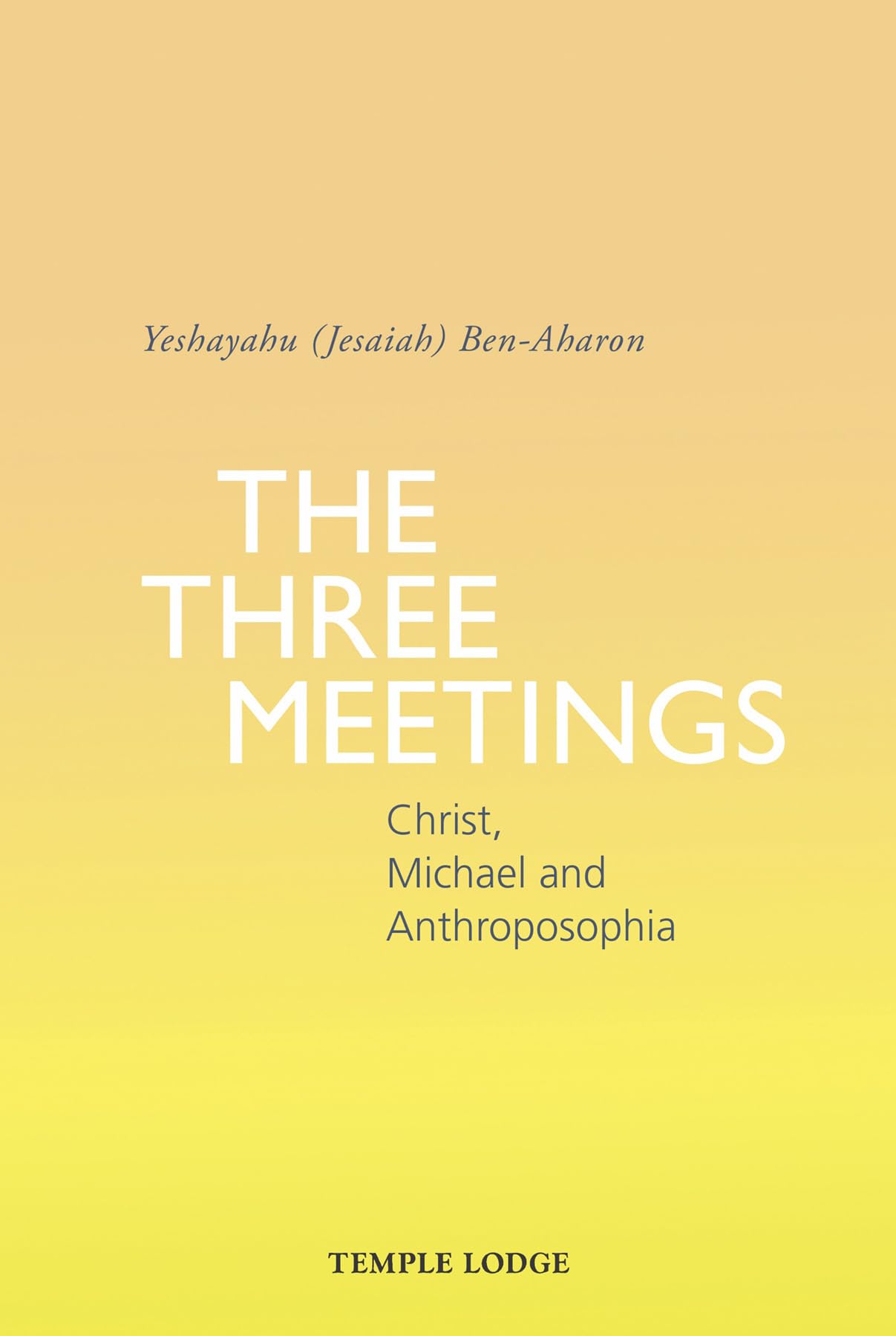 The Three Meetings: Christ, Michael and Anthroposophia