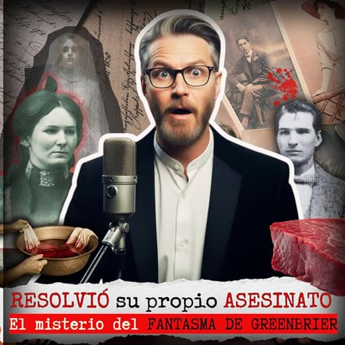 El Fantasma de Greenbrier | El &Uacute;NICO ASESINO Condenado por un Esp&iacute;ritu | True Crime Hist&oacute;rico Paranormal
