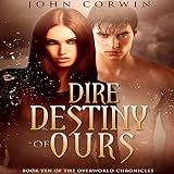 Dire Destiny of Ours: Overworld Chronicles, Book 10