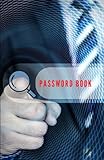 Password book. Premium Journal And Logbook To Protect Usernames and Passwords: Modern Alphabetical Password Keeper Vault Notebook and Online Organizer. Small 5,5 x 8,5 inches 110 pages.