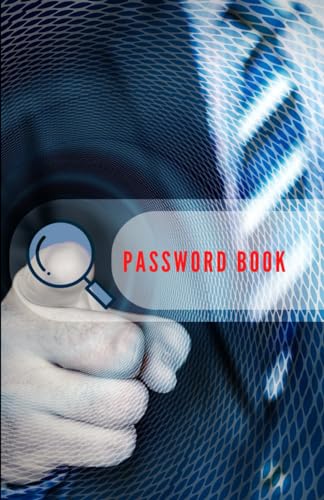 Password book. Premium Journal And Logbook To Protect Usernames and Passwords: Modern Alphabetical Password Keeper Vault Notebook and Online Organizer. Small 5,5 x 8,5 inches 110 pages.