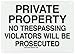 Brady 95421 14" Width x 10" Height B-401 Plastic, Black on White Security Area Sign, Legend "Private Property No Trespassing Violators Will Be Prosecuted"