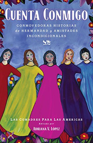 Cuenta conmigo: Conmovedoras historias de hermandad y amistades incondicionales (Atria Espanol) (Spa Cuenta conmigo: Conmovedoras historias de hermandad y amistades incondicionales (Atria Espanol) (Spa