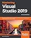 Mastering Visual Studio 2019: Become proficient in .NET Framework and .NET Core by using advanced coding techniques in Visual Studio, 2nd Edition