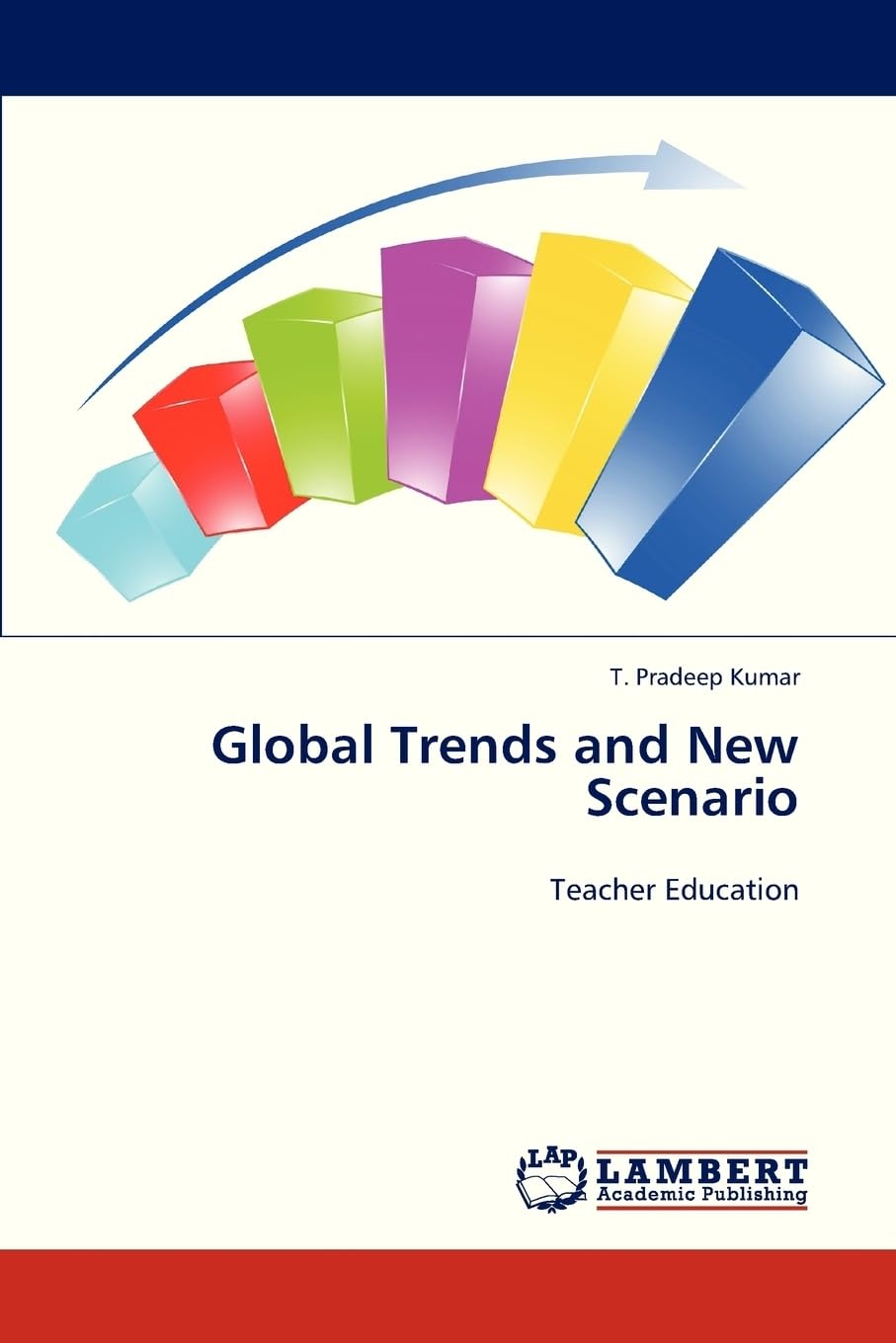Global Trends and New Scenario: Teacher Education