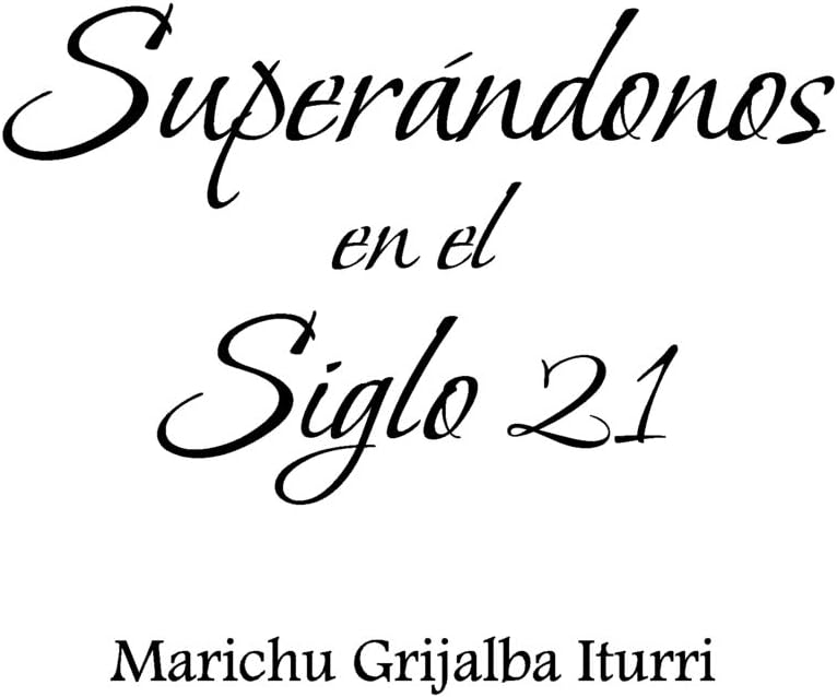 Superandonos En El Siglo 21
