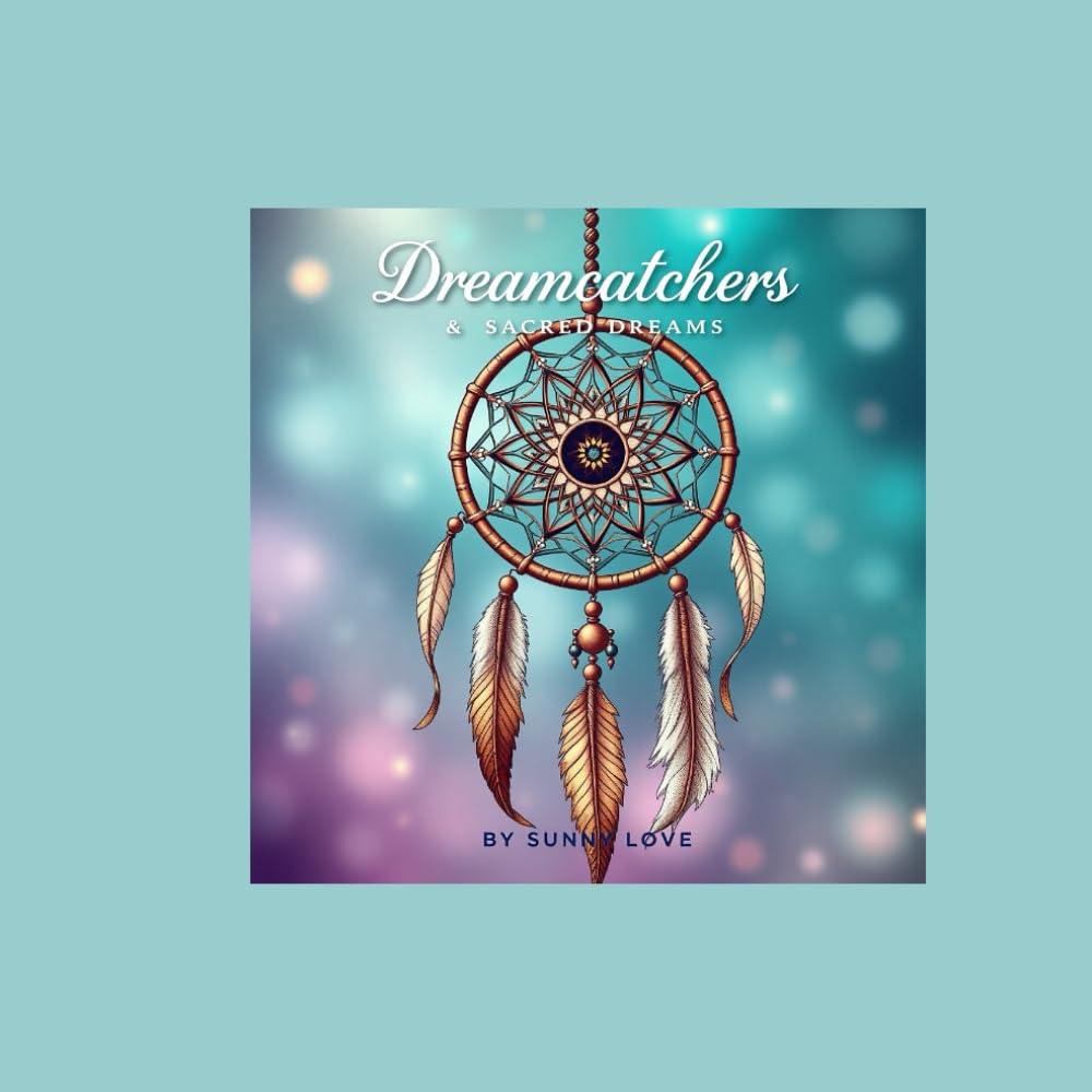 Dream catchers and sacred dreams