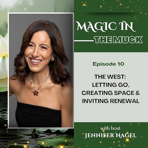 The West: Letting Go, Creating Space & Inviting Renewal