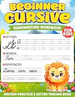 Beginner Cursive Handwriting Workbook For Kids: Writing Practice & Letter Tracing Book B0C12M78XS Book Cover