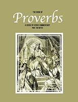 The book of Proverbs: A verse by verse commentary 1717102956 Book Cover