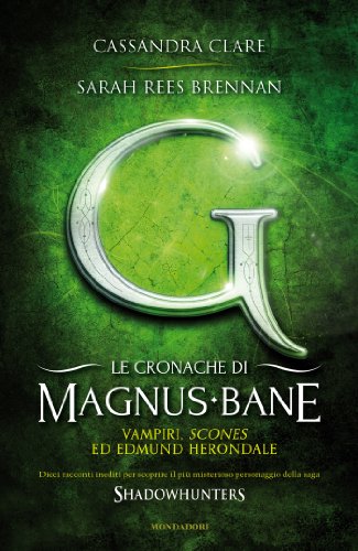 Le cronache di Magnus Bane - 3. Vampiri, scones ed Edmund Herondale Le cronache di Magnus Bane - 3. Vampiri, scones ed Edmund Herondale