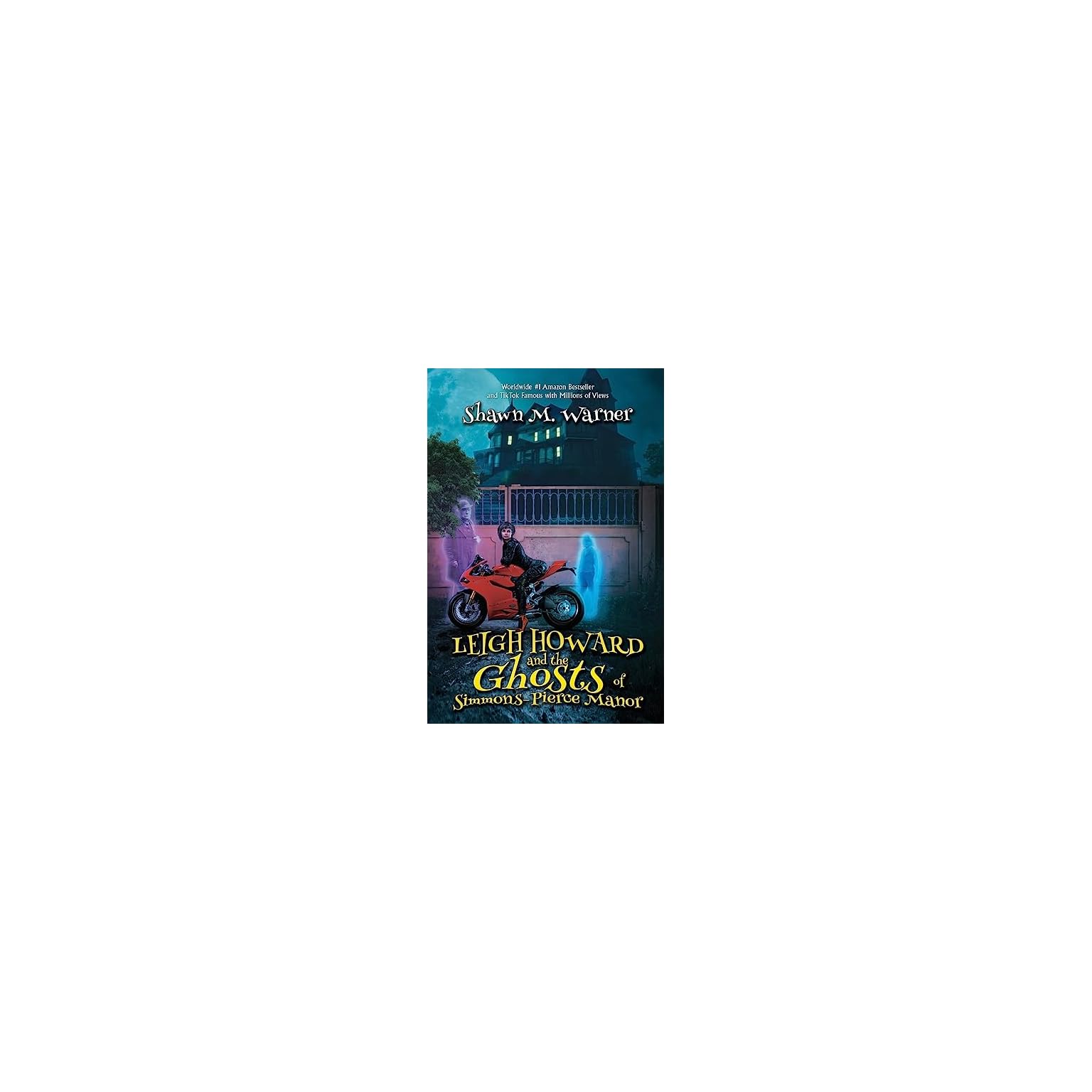 Leigh Howard and the Ghosts of SimmonsPierce Manor Paperback 22 November 2022 Ye Olde Book Leigh Howard and the Ghosts of SimmonsPierce Manor Paperback 22 November 2022 Ye Olde Book