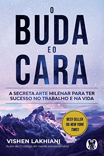 O Buda e o Cara: A secreta arte milenar para ter sucesso no trabalho e na vida