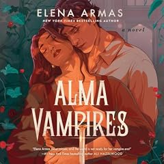 Alma Vampires Audiobook By Elena Armas cover art