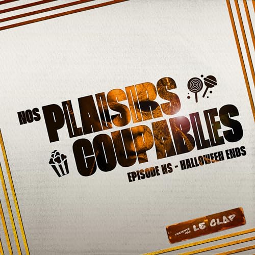 HALLOWEEN ENDS | Nos Plaisirs Coupables &agrave; G&eacute;rardmer ! (avec Nicolas Delage)