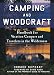 Camping and Woodcraft: A Handbook for Vacation Campers and Travelers in the Woods