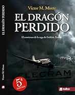 El dragón perdido. Aviación y guerra civil española: Thriller en español y espionaje en la segunda guerra mundial (Saga Frédéric Poison: espionaje y suspense nº 1)
