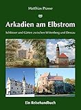 bürgerbegehren schlossplatz dessau  Arkadien am Elbstrom - Schlösser und Gärten zwischen Wittenberg und Dessau