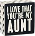 Primitives by Kathy 21309 Box Sign, 3.5 by 3.5", You're My Aunt, 3.5 x 3.5, Neutral