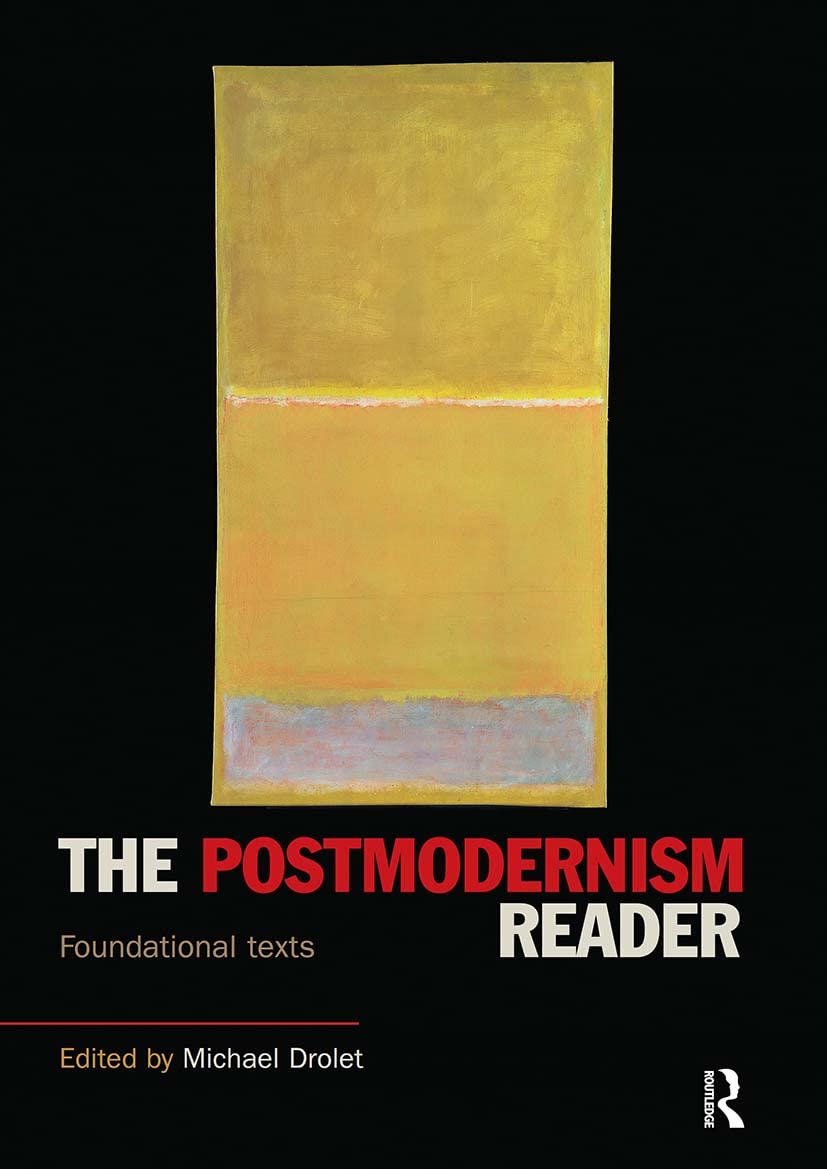 The Postmodernism Reader: Foundational Texts (Routledge Readers in History)