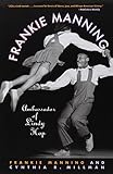 Frankie Manning: Ambassador of Lindy Hop