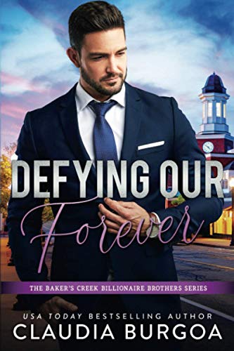 Defying Our Forever (The Baker’s Creek Brothers)