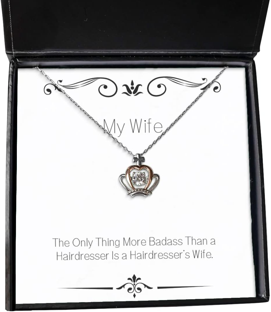New Wife, The Only Thing More Badass Than a Hairdresser is a Hairdresser's Wife, Wife Crown Pendant Necklace from Husband