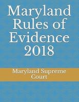Maryland Rules of Evidence 2018 1983062456 Book Cover