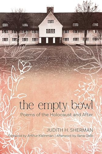 The Empty Bowl: Poems of the Holocaust and After