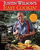 Justin Wilson's Easy Cookin': 150 Rib-Tickling Recipes for Good Eating