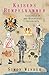 Produktbild Kaisers Rumpelkammer: Unterwegs in der Habsburger Geschichte