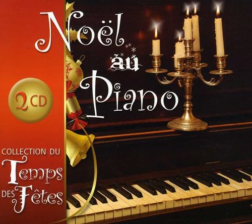 Noel Au Piano [Audio CD] Le Temps Des Fetes