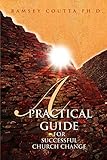A Practical Guide for Successful Church Change
