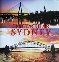 Spectacular Sydney 1876553316 Book Cover