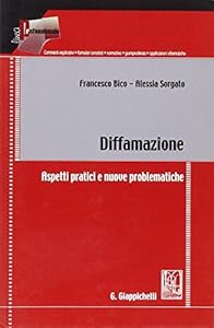 Vedi scheda su Amazon Diffamazione. Aspetti pratici e nuove problematiche