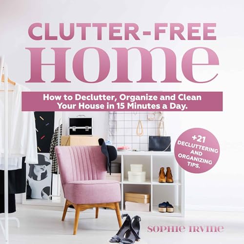 Clutter-Free Home by Sophie Irvine episode artwork