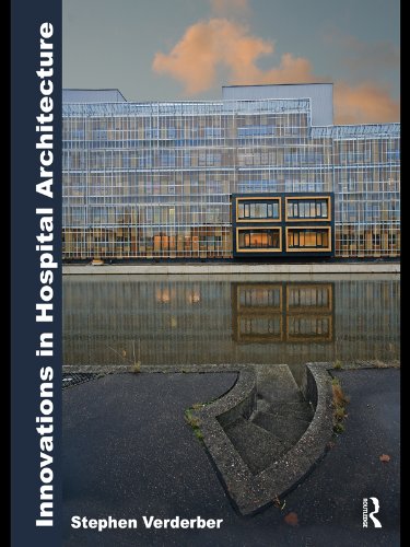 Télécharger Innovations in Hospital Architecture (English Edition) PDF