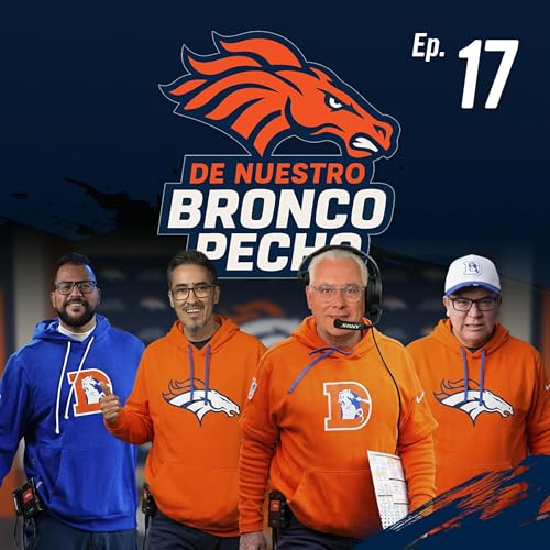 Ep. 17 Escauteando la Agencia Libre para los Denver Broncos con el Coach Talavera