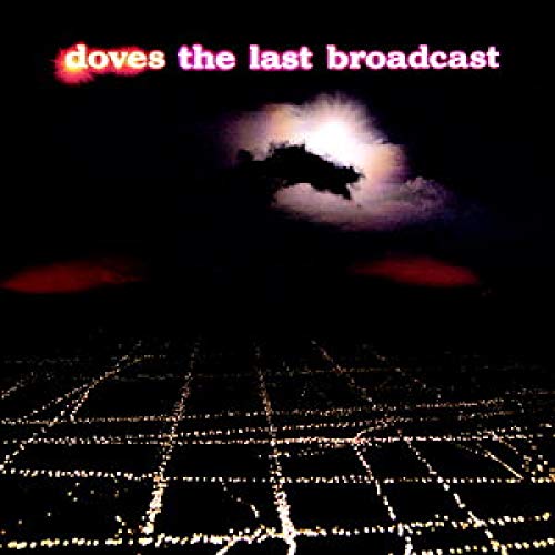 Album Art for Last Broadcast by The Doves