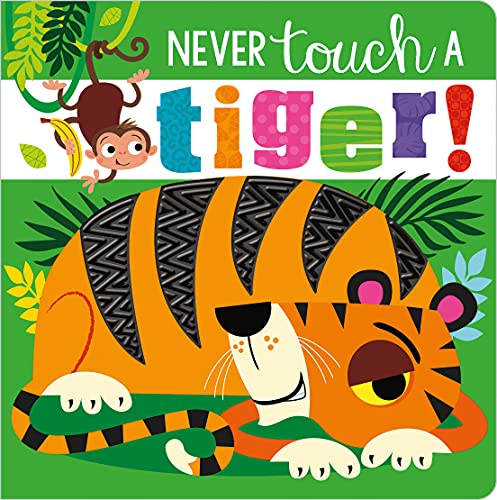 Image of Never Touch a Tiger!