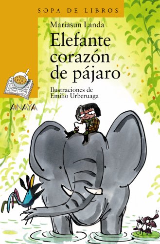Elefante Corazón De Pájaro Literatura Infantil - Sopa De Libros Elefante Corazón De Pájaro Literatura Infantil - Sopa De Libros