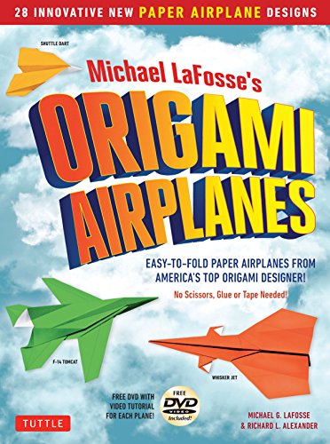 Michael LaFosse's Origami Airplanes: 28 Easy-to-Fold Paper Airplanes from America's Top Origami Designer!: Includes Paper Airplane Book, 28 Projects and Video Tutorials