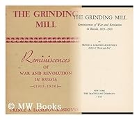 The Grinding Mill : Reminiscences of War and Revolution in Russia, 1913-1920 B000OFEQOM Book Cover