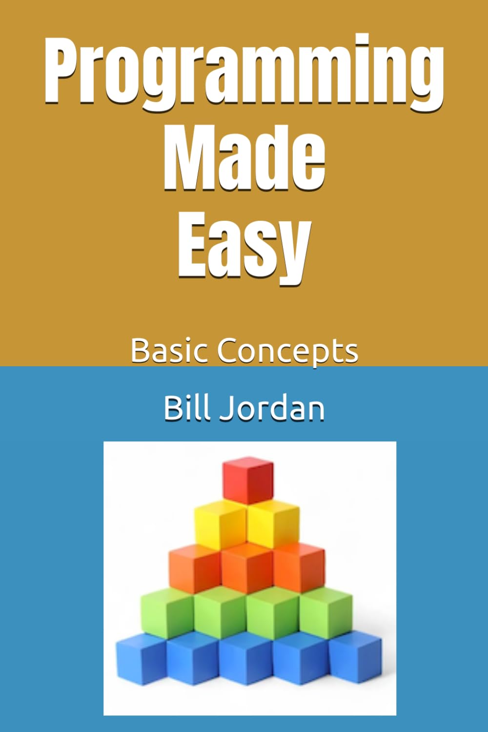Programming Made Easy: Basic Concepts