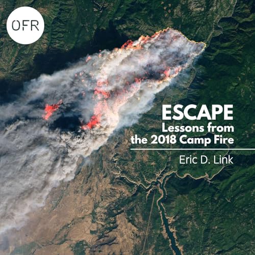 215 - Lessons from the 2018 Camp Fire with Eric D. Link