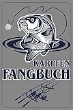 Karpfen Fangbuch: Anglerbuch, Fangergebnisse, Fangliste, Checkliste für Angelausrüstung, A5-120 Seiten