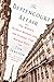 The Bettencourt Affair: The World's Richest Woman and the Scandal That Rocked Paris