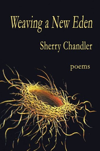 Weaving a New Eden: Chandler, Sherry: 9781936138289: Amazon.com: Books