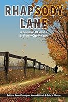 Rhapsody Lane - A Selection of Works by Flower City Writers 0993819907 Book Cover