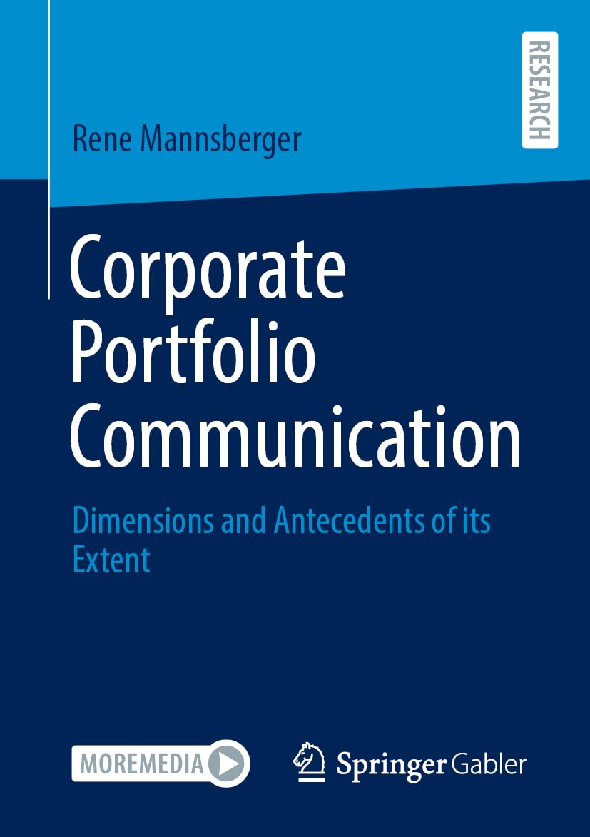 Corporate Portfolio Communication: Dimensions and Antecedents of its Extent